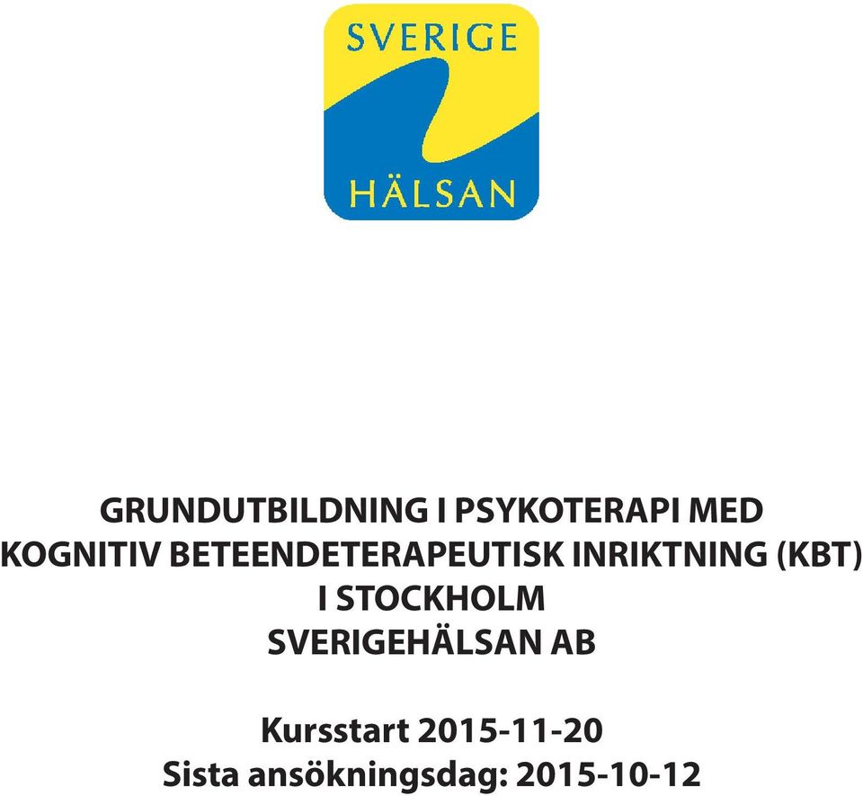 (KBT) I STOCKHOLM SVERIGEHÄLSAN AB