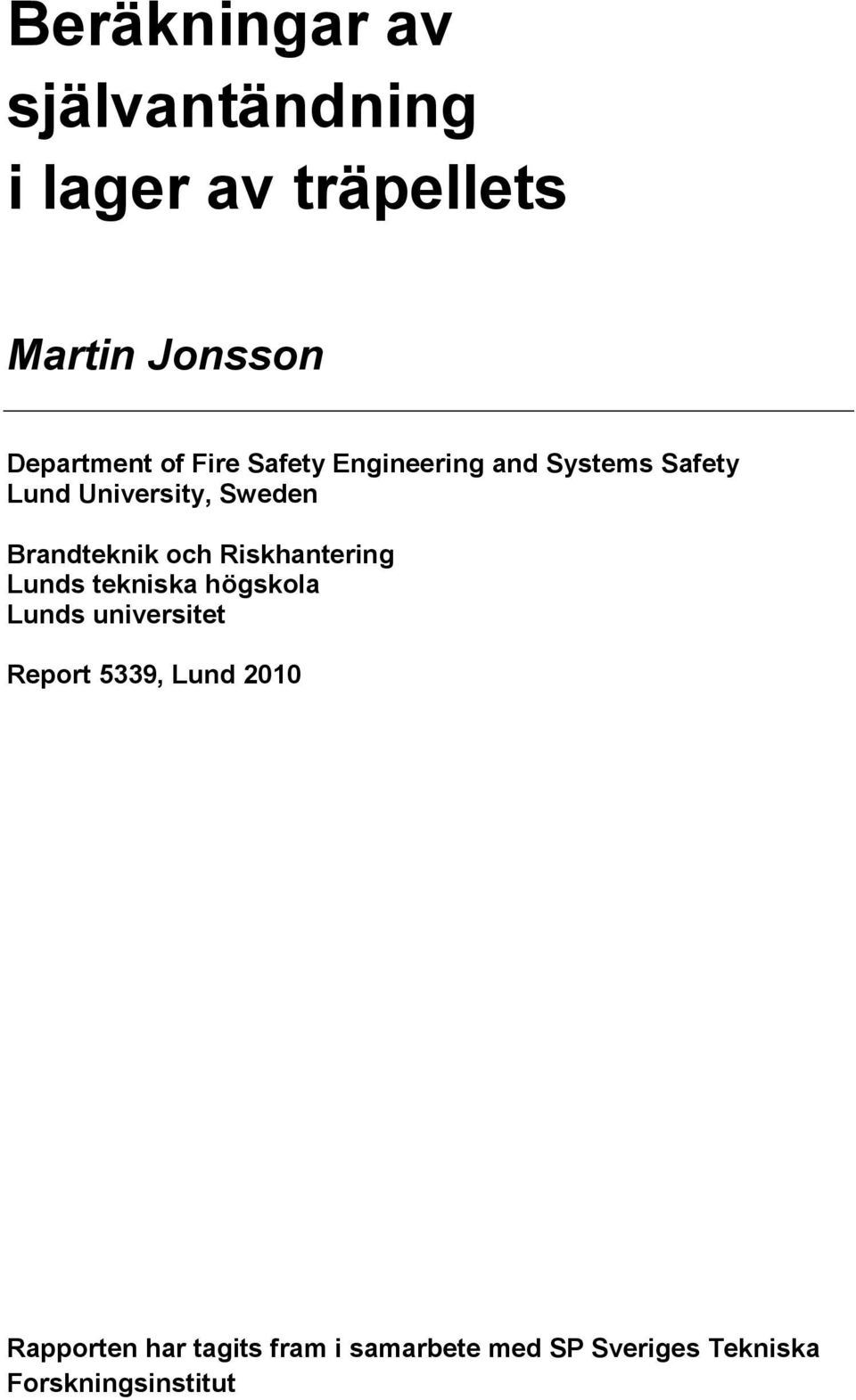 och Riskhantering Lunds tekniska högskola Lunds universitet Report 5339, Lund