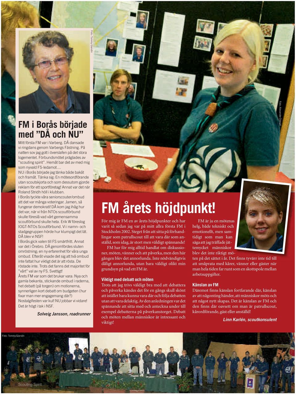Tänka sig: En mötesordförande utan scoutskjorta och som dessutom gjorde reklam för ett sportföretag! Annat var det när Roland Stridh höll i klubban.