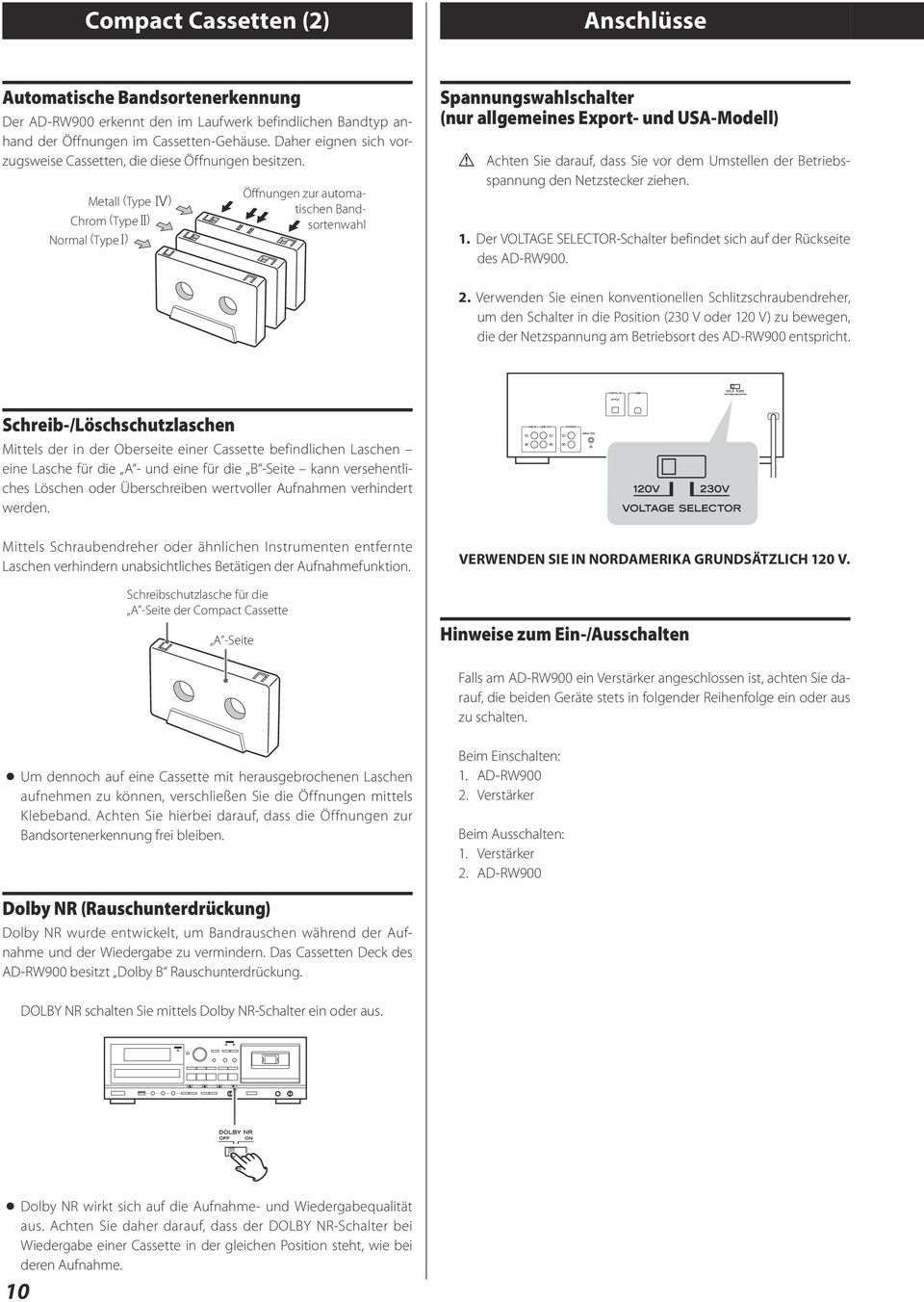 Metall (Type ) Chrom (Type ) Normal (Type ) Öffnungen zur automatischen Bandsortenwahl Spannungswahlschalter (nur allgemeines Export- und USA-Modell) Q Achten Sie darauf, dass Sie vor dem Umstellen