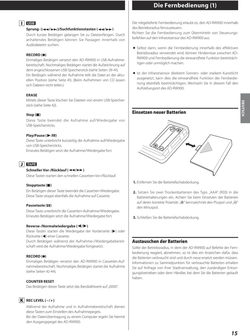 Ein Betätigen während der Aufnahme teilt die Datei an der aktuellen Position (siehe Seite 41). (Beim Aufnehmen von CD lassen sich Dateien nicht teilen.