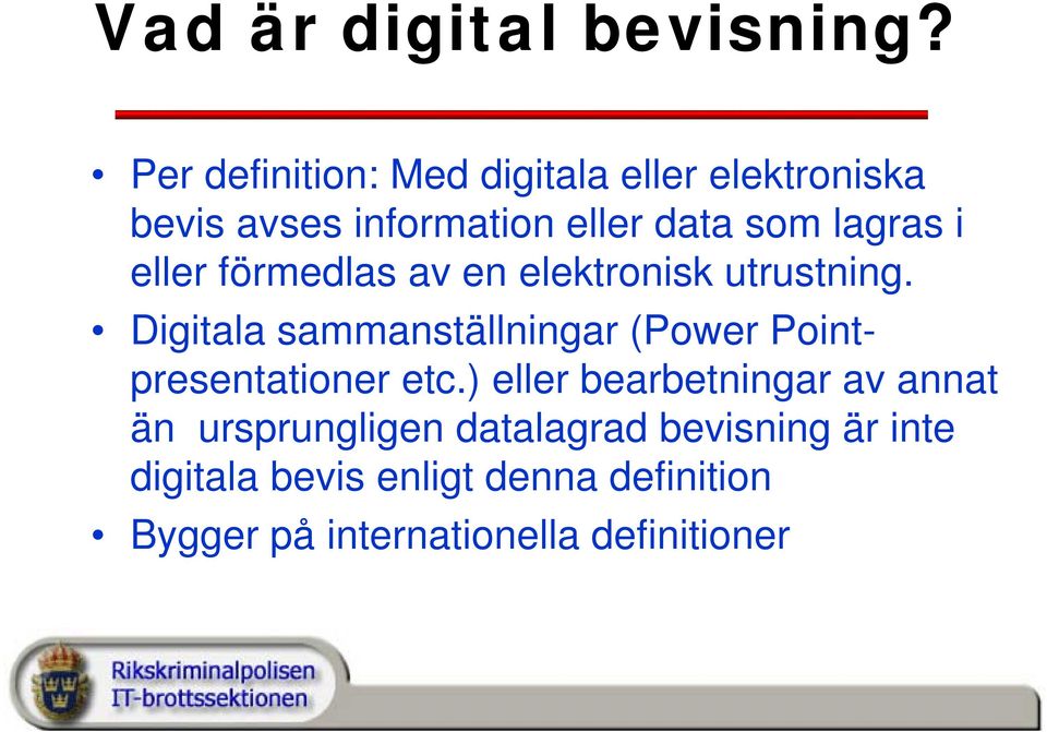 i eller förmedlas av en elektronisk utrustning.