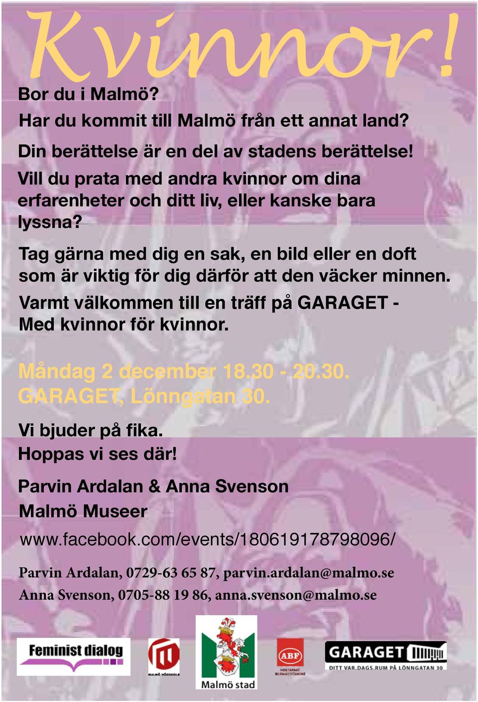 Tag gärna med dig en sak, en bild eller en doft som är viktig för dig därför att den väcker minnen.