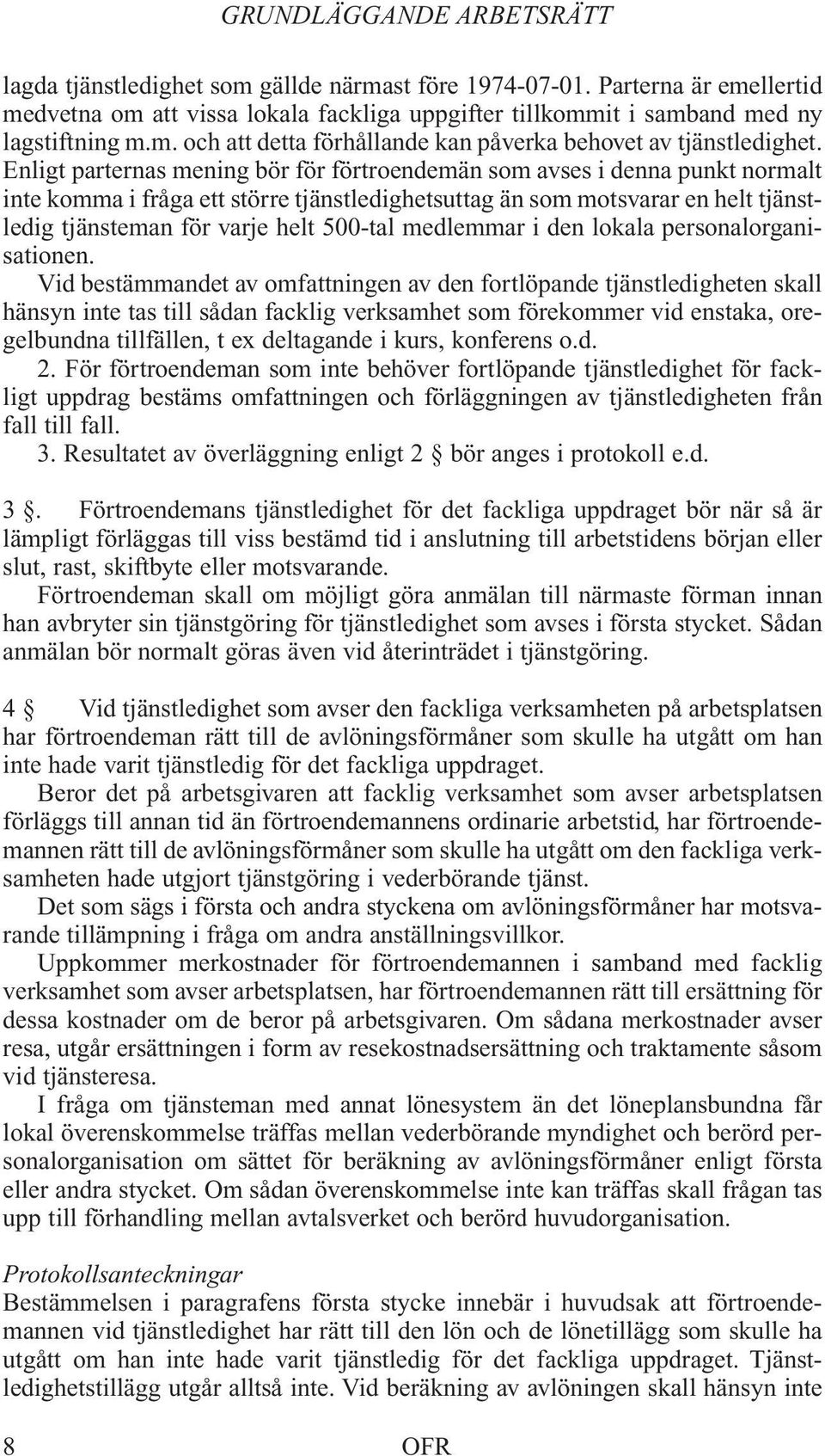 medlemmar i den lokala personalorganisationen.