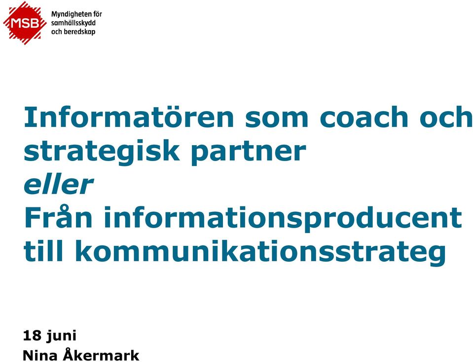 informationsproducent till