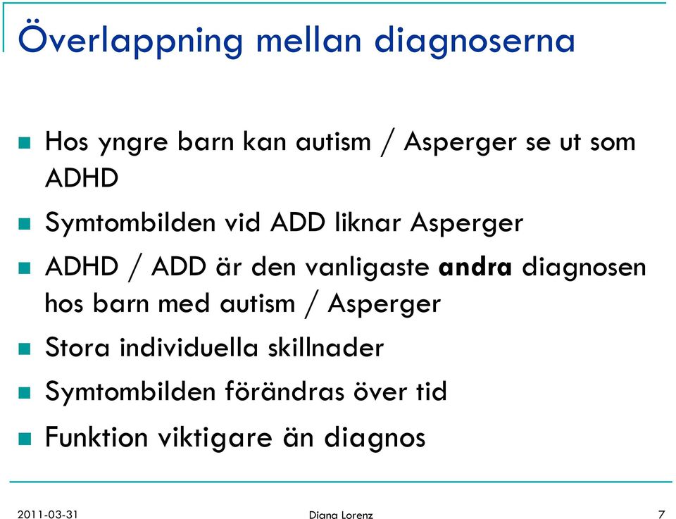 diagnosen hos barn med autism / Asperger n Stora individuella skillnader n
