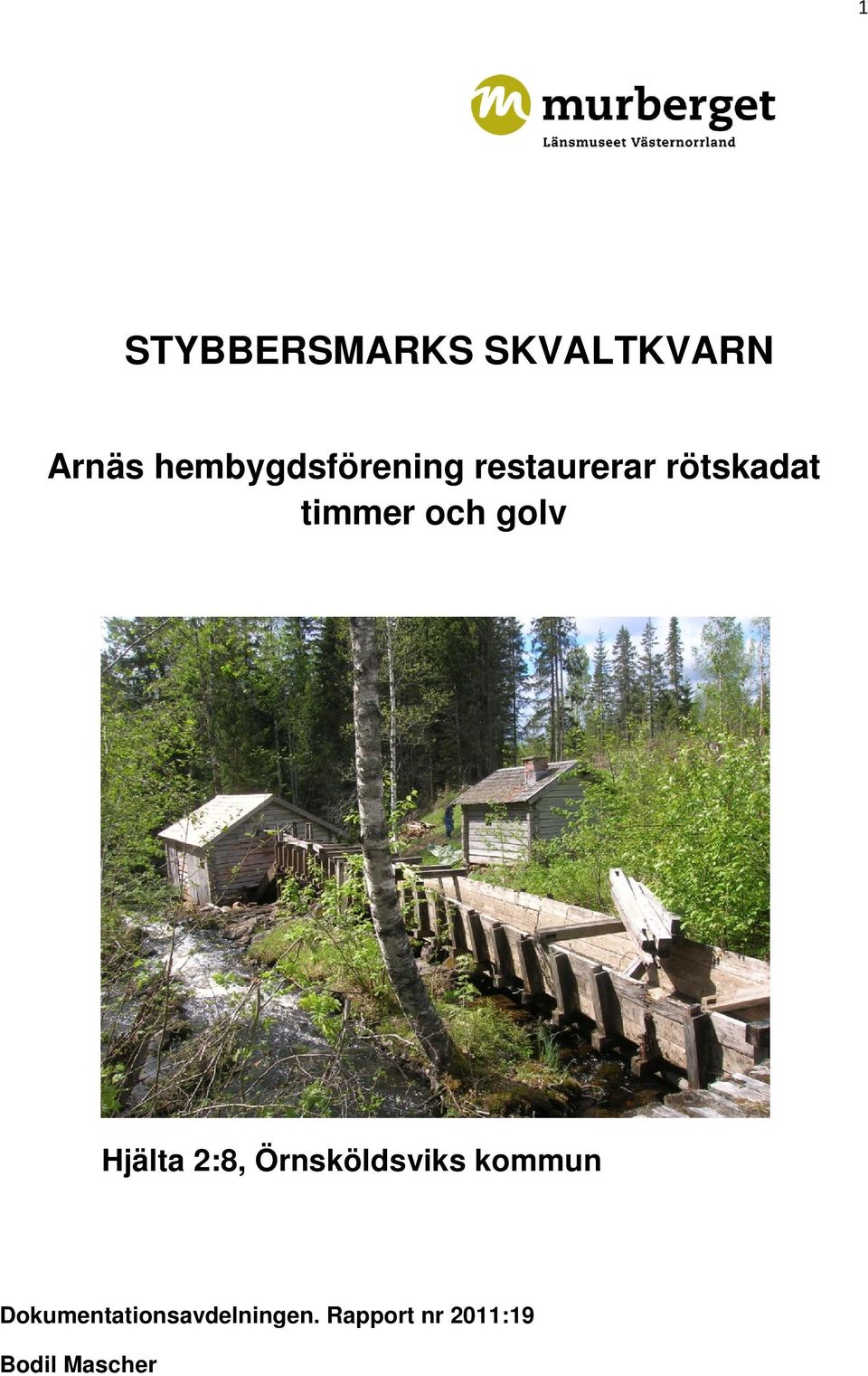 och golv Hjälta 2:8, Örnsköldsviks kommun