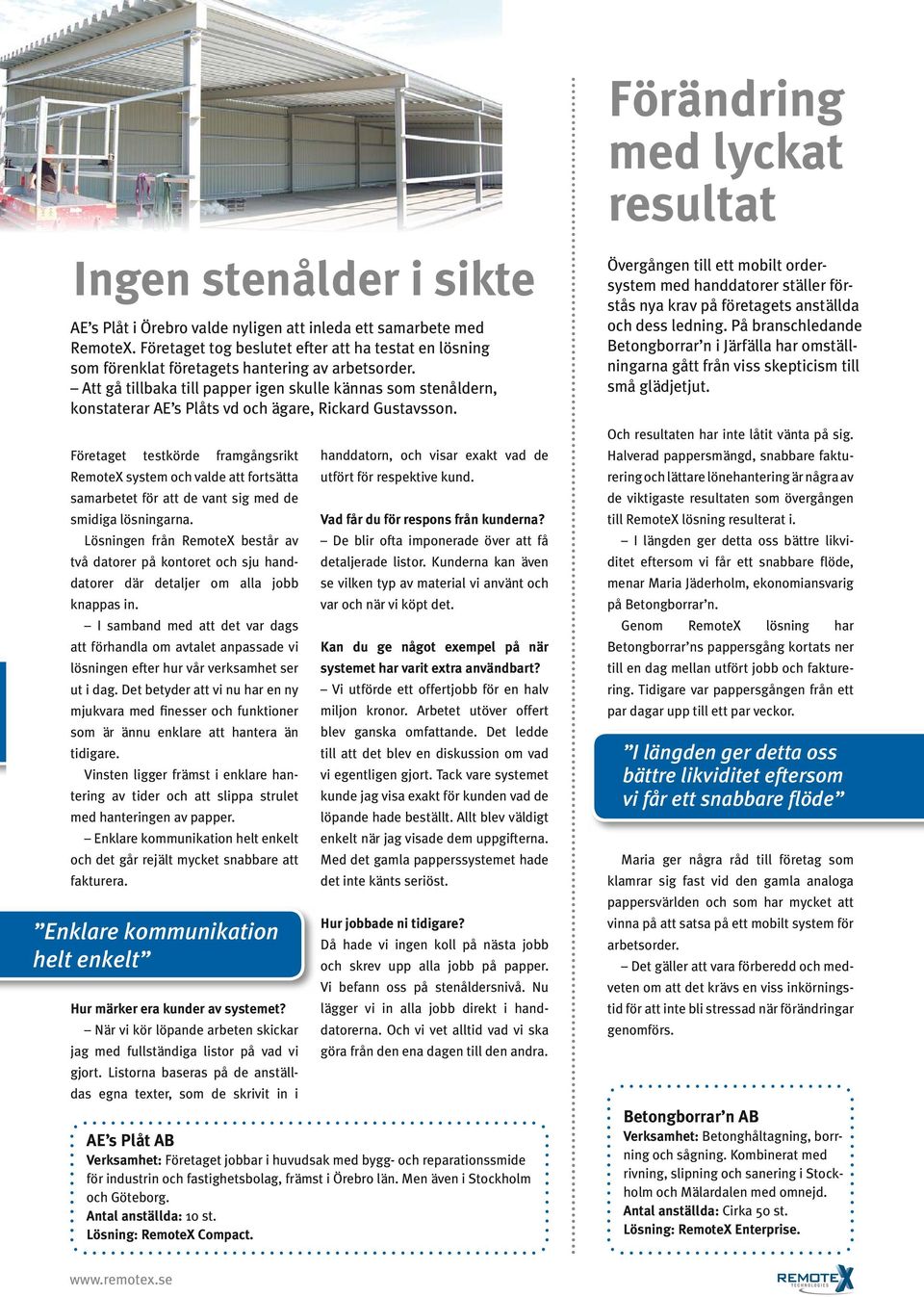 Att gå tillbaka till papper igen skulle kännas som stenåldern, konstaterar AE s Plåts vd och ägare, Rickard Gustavsson.