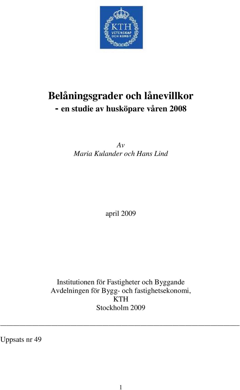 Institutionen för Fastigheter och Byggande Avdelningen för