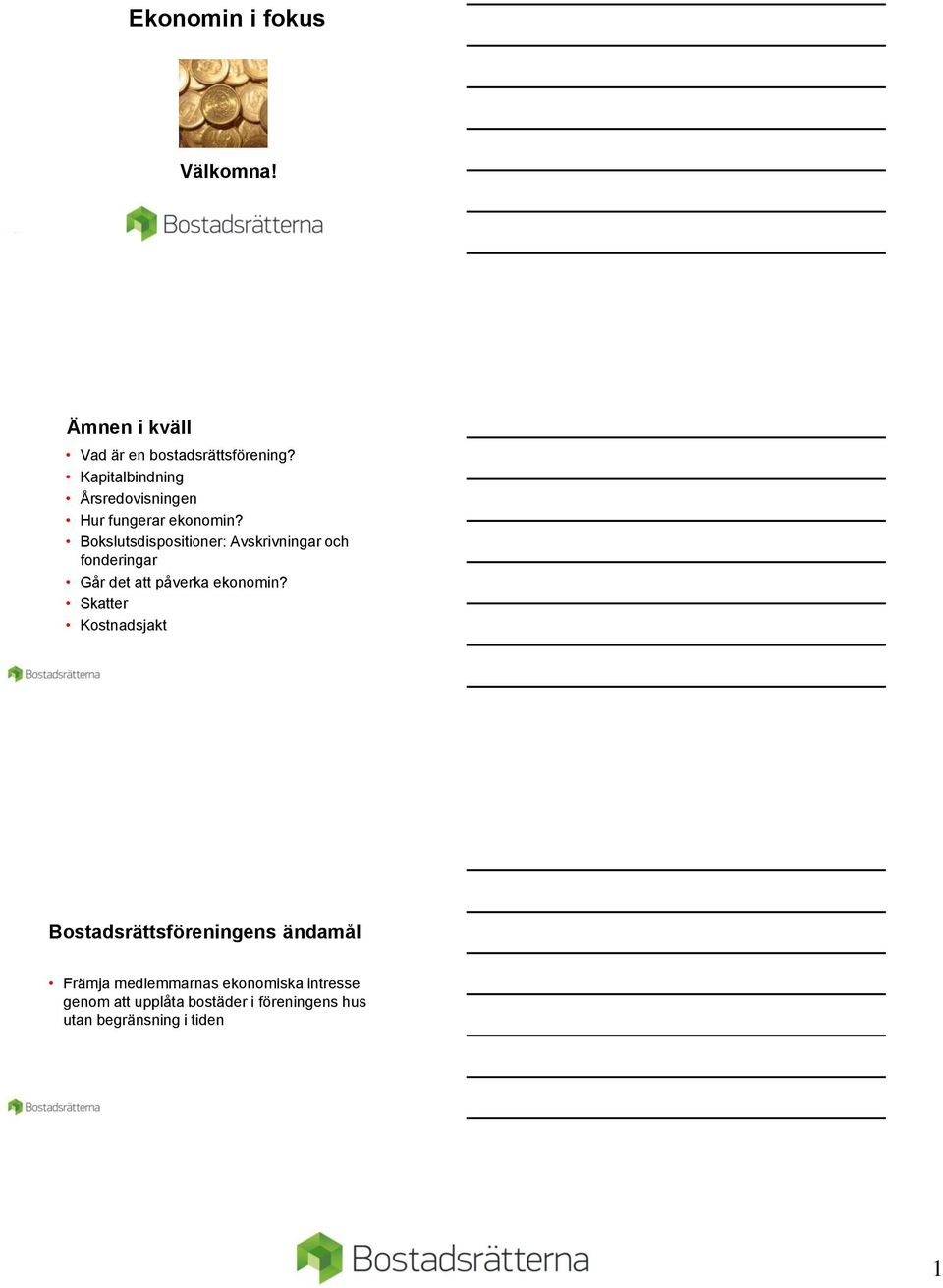 Bokslutsdispositioner: Avskrivningar och fonderingar Går det att påverka ekonomin?