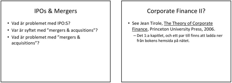 Vad är problemet med mergers & acquisitions? Corporate Finance II?