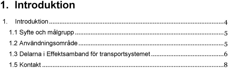 2 Användningsområde... 5 1.