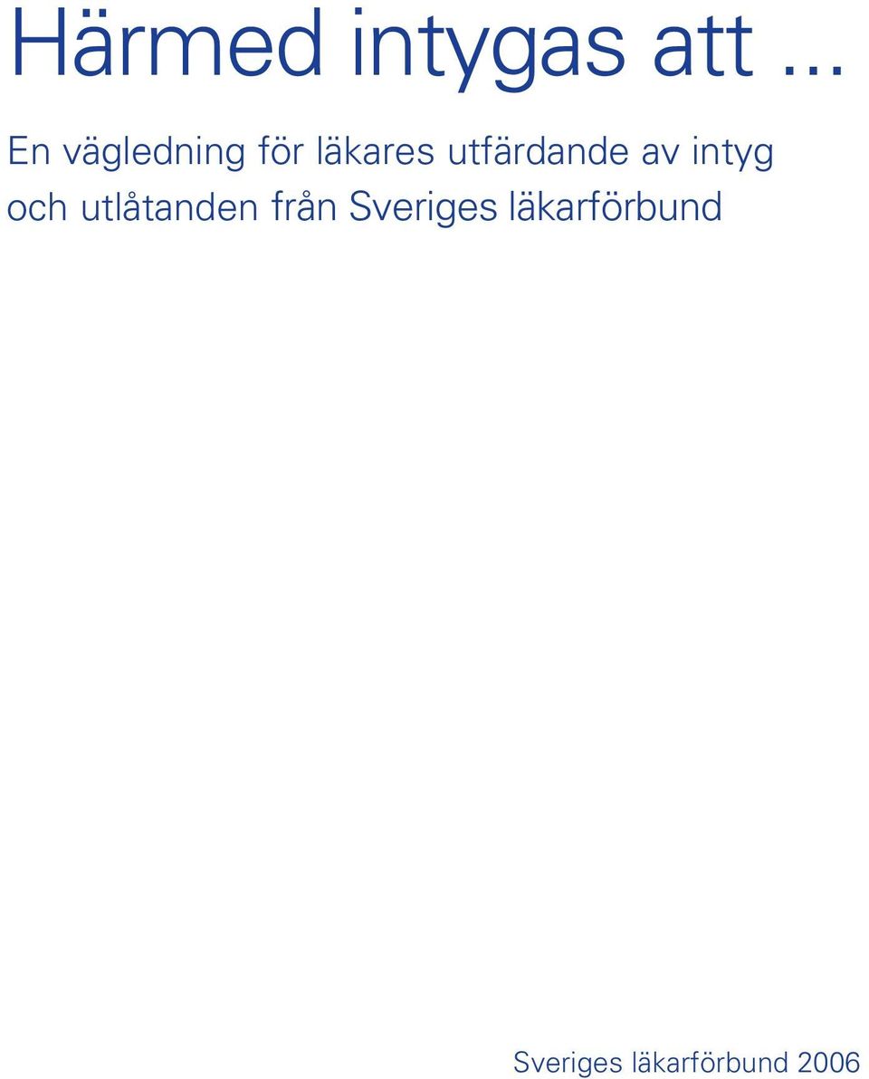 utfärdande av intyg och utlåtanden