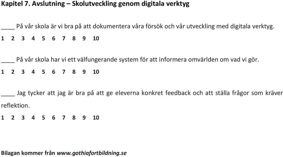 försök och vår utveckling med digitala verktyg.