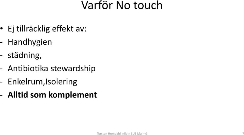 stewardship - Enkelrum,Isolering - Alltid