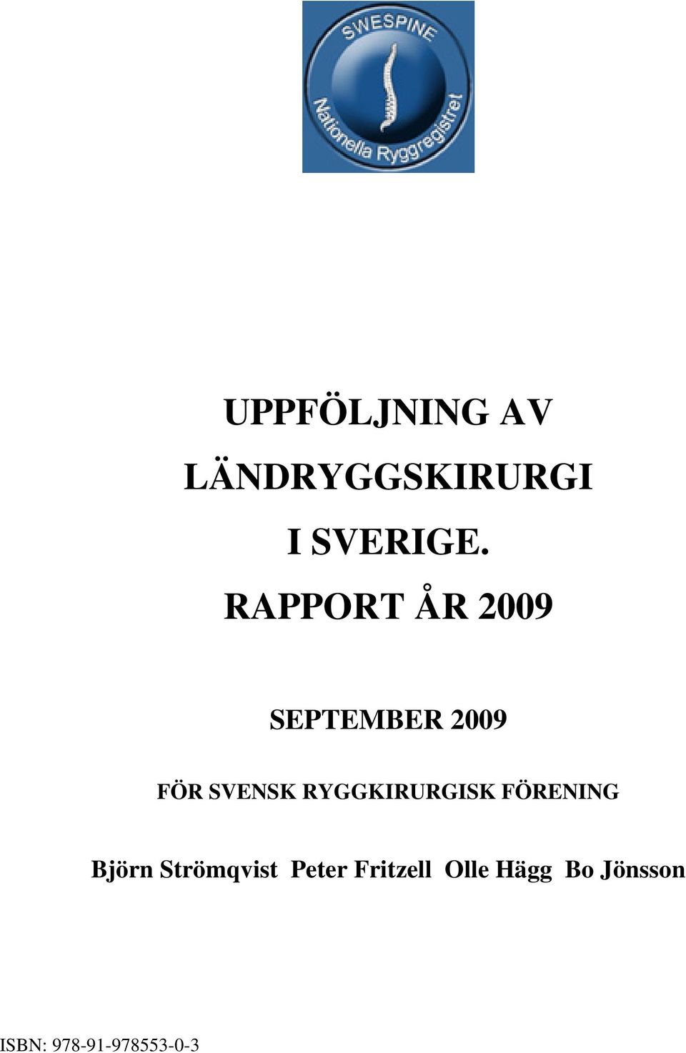 RYGGKIRURGISK FÖRENING Björn Strömqvist