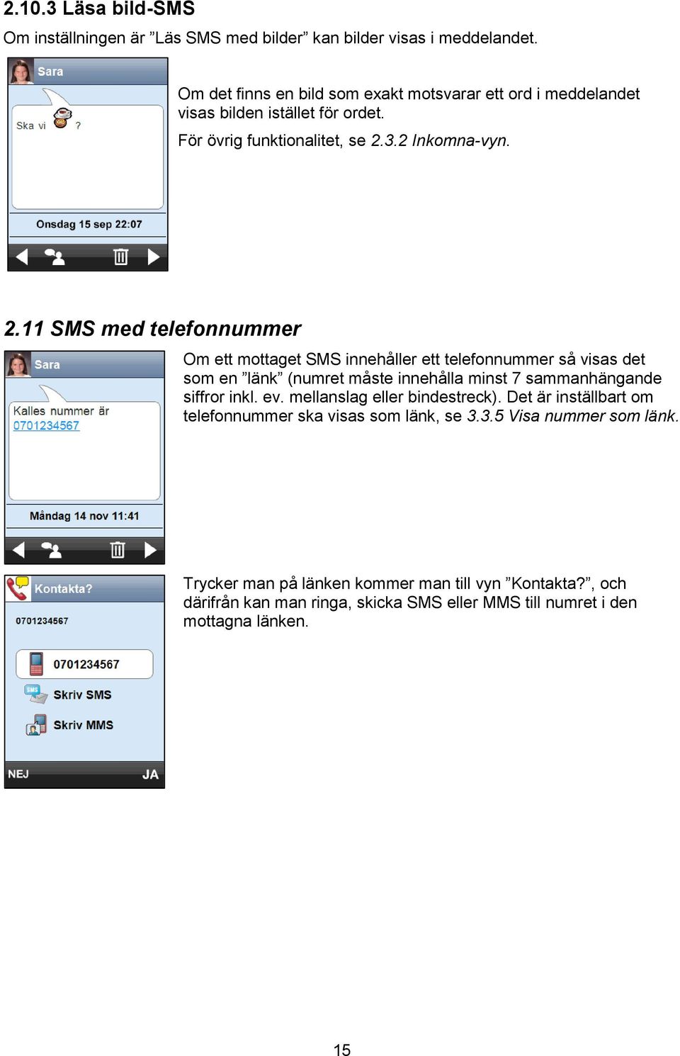 3.2 Inkomna-vyn. 2.