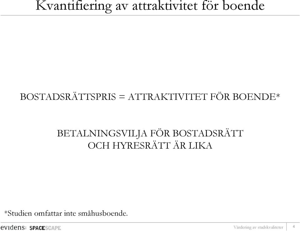 BETALNINGSVILJA FÖR BOSTADSRÄTT OCH