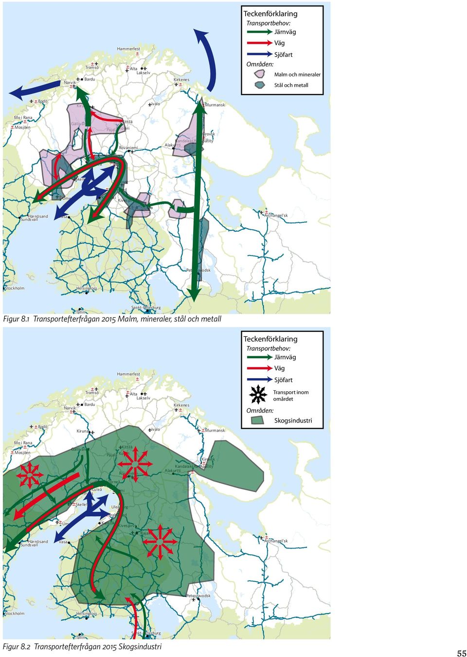 Kalajoki Umeå Kivesjärvi Kajana Härnösand Sundsvall Archangel'sk Vasa Syktyvkar Petrozavodsk Stockholm Uchta Helsingfors Översiktskarta Sankt-Peterburg Tallin Figur 8.