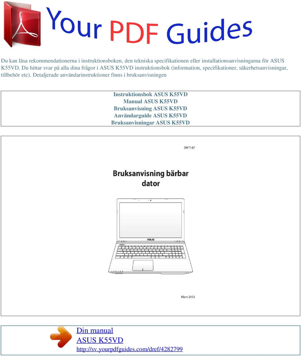 Du hittar svar på alla dina frågor i ASUS K55VD instruktionsbok (information, specifikationer, säkerhetsanvisningar, tillbehör