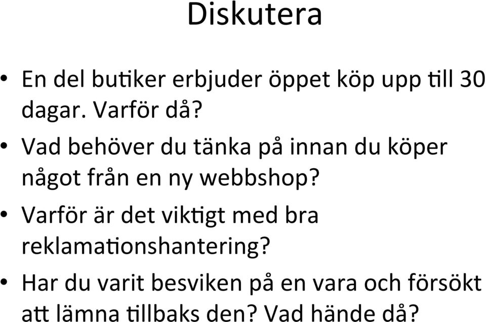 Vad behöver du tänka på innan du köper något från en ny webbshop?