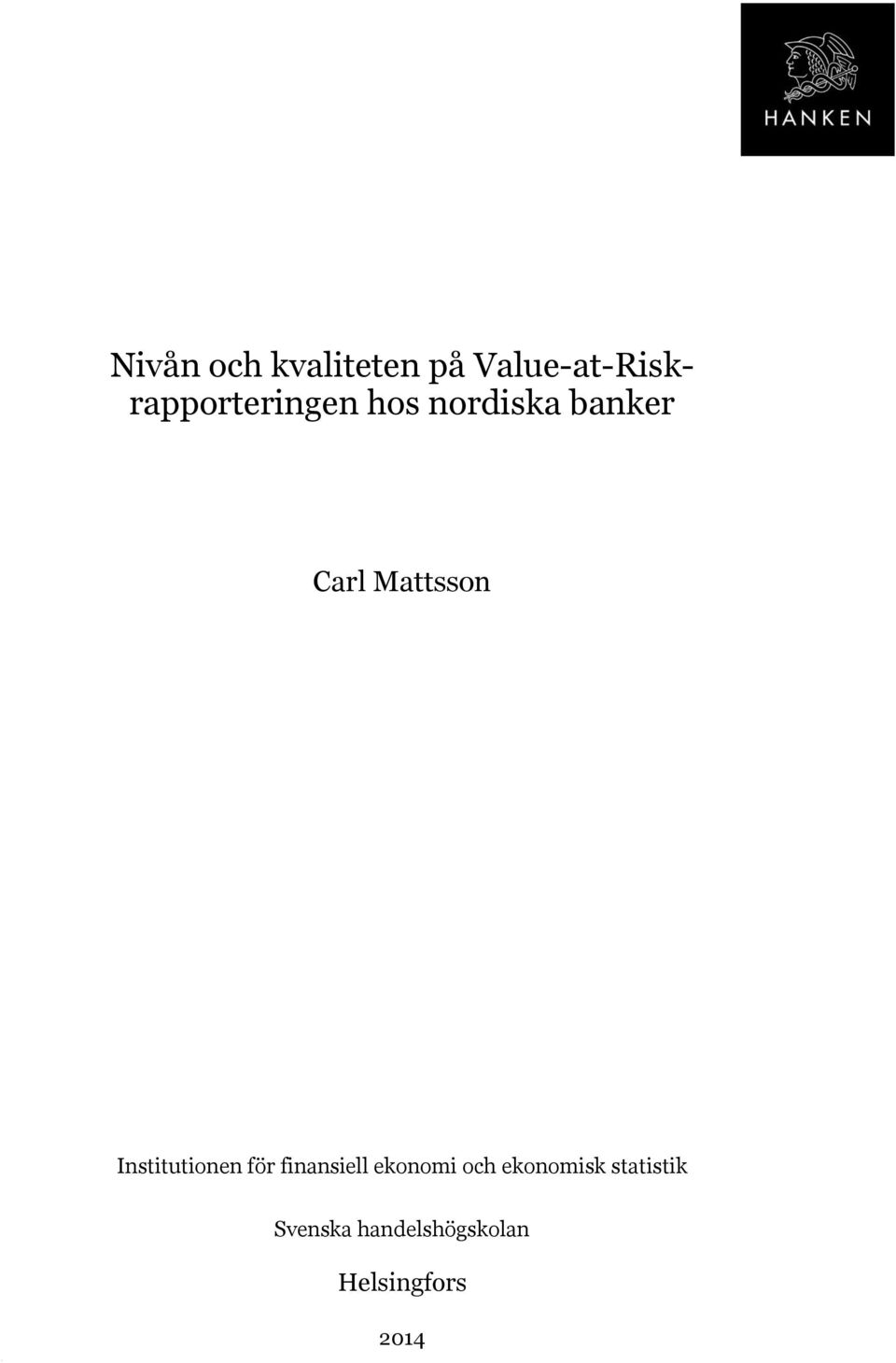 Carl Mattsson Institutionen för finansiell