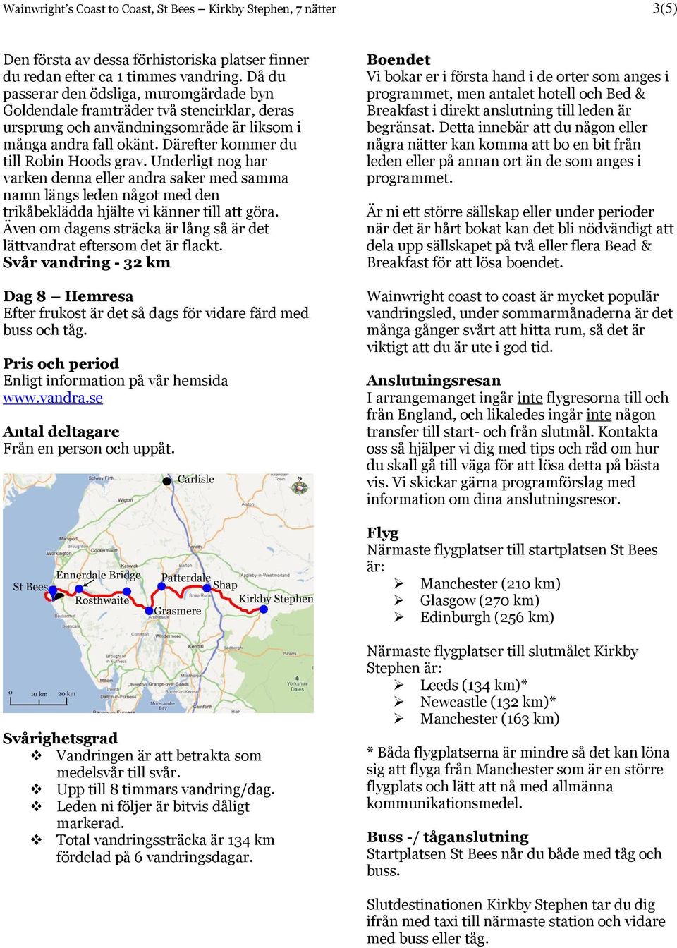 Underligt nog har varken denna eller andra saker med samma namn längs leden något med den trikåbeklädda hjälte vi känner till att göra.