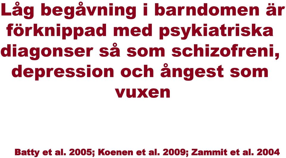 depression och ångest som vuxen Batty et al.