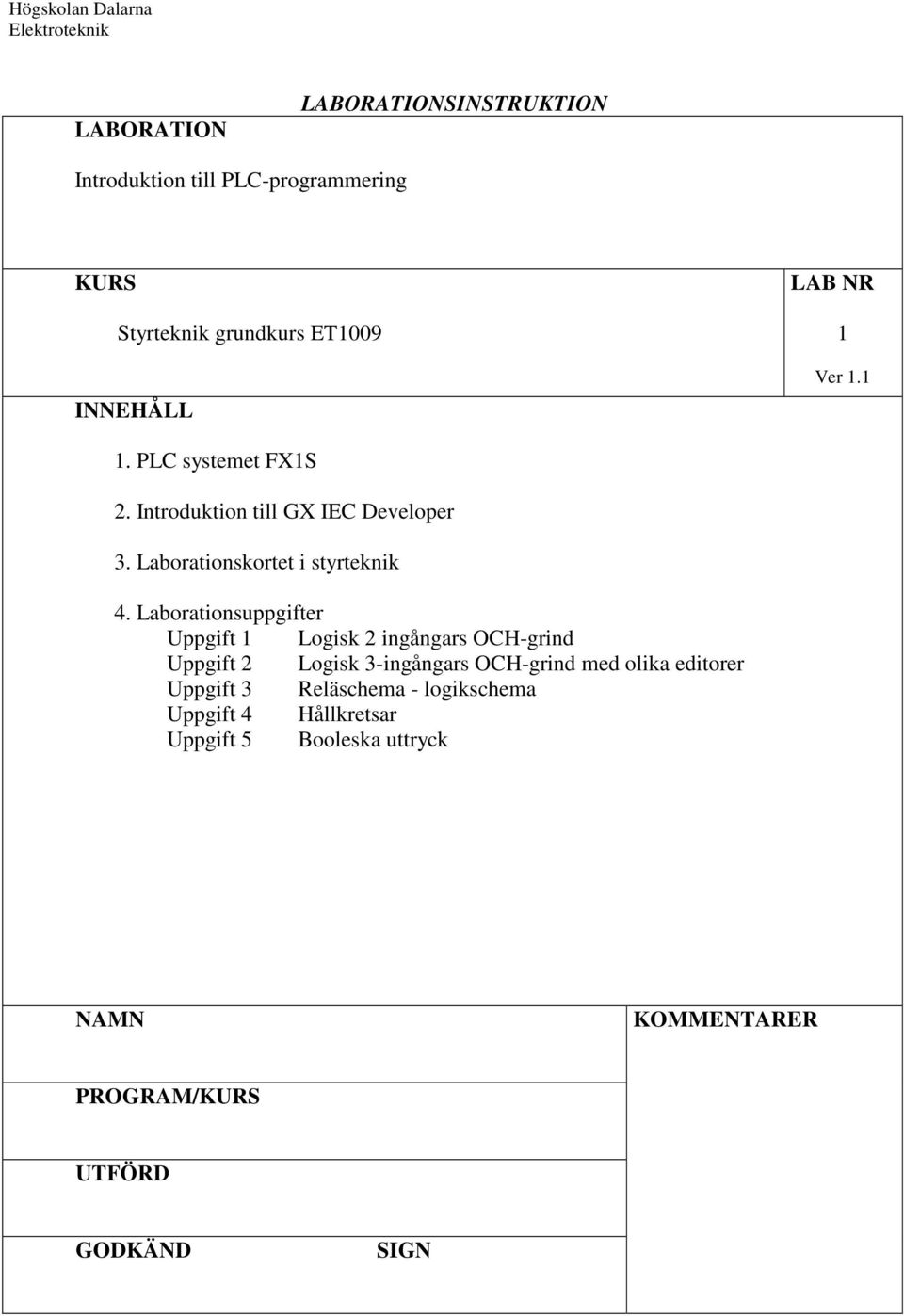 Laborationskortet i styrteknik 4.