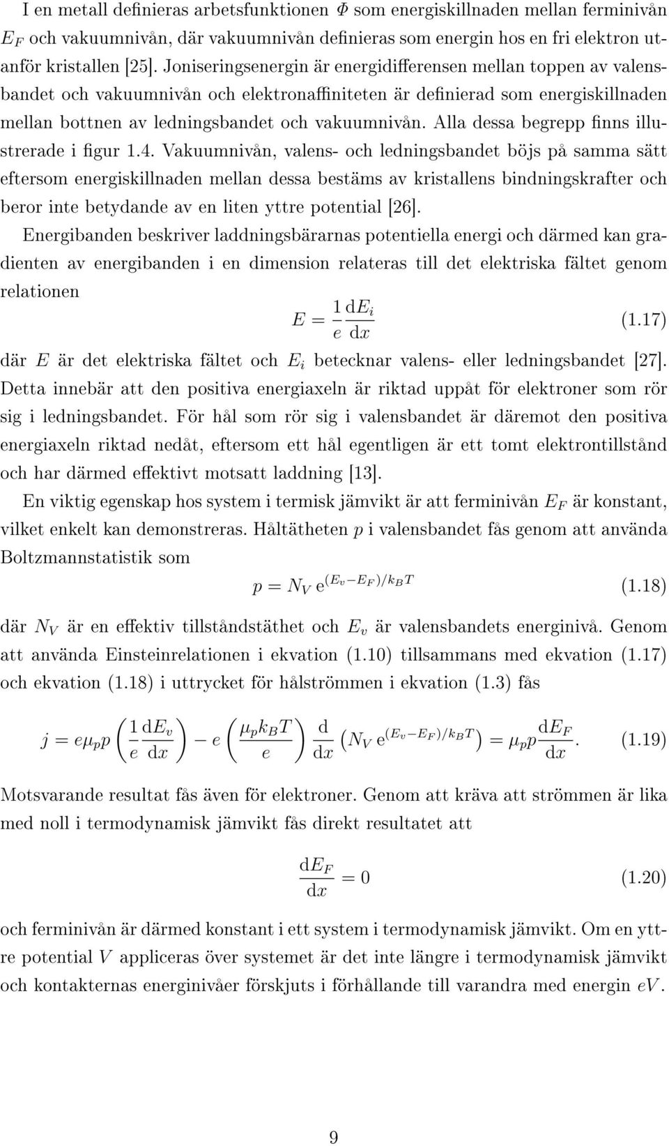 Alla dessa begrepp nns illustrerade i gur 1.4.