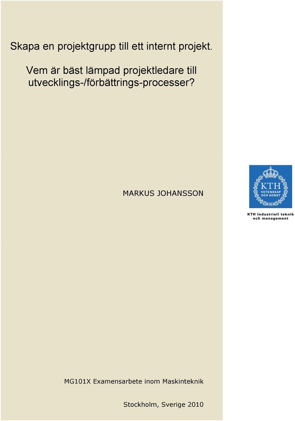 utvecklings-/förbättrings-processer?