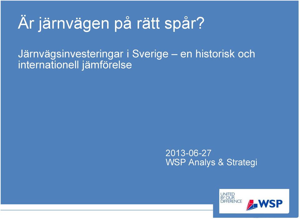 en historisk och internationell