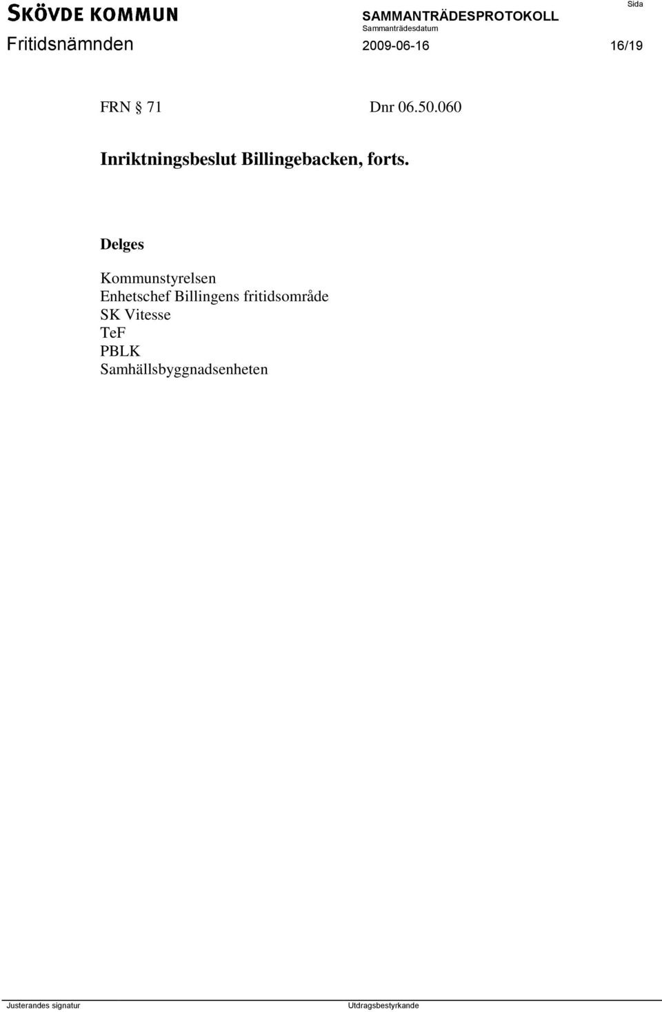 Kommunstyrelsen Enhetschef Billingens