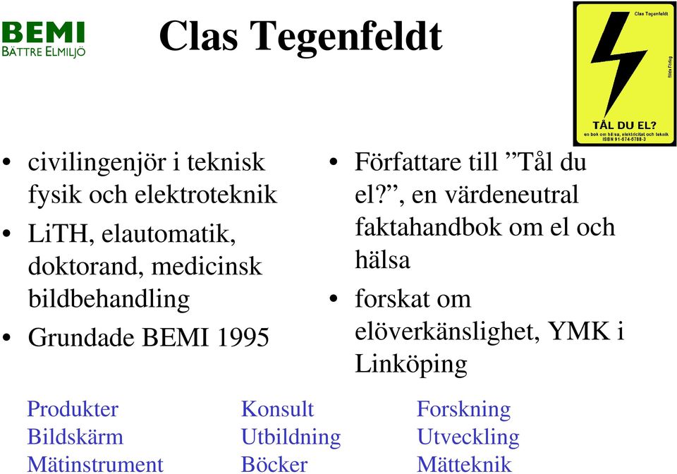 , en värdeneutral faktahandbok om el och hälsa forskat om elöverkänslighet, YMK i