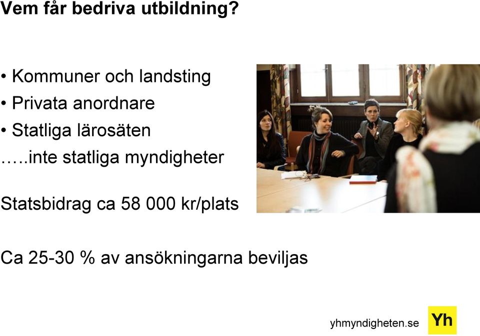Statliga lärosäten.