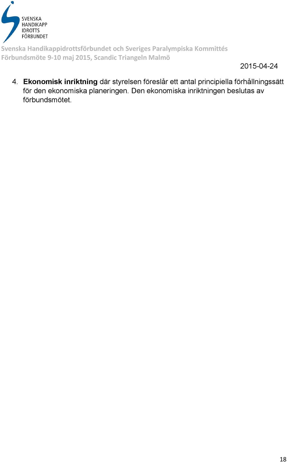 förhållningssätt för den ekonomiska