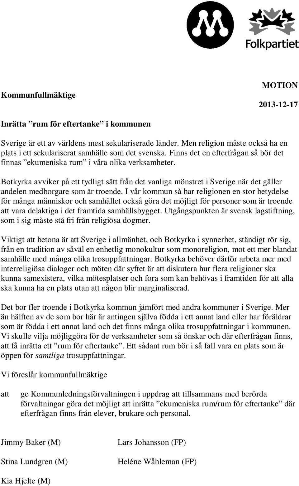 Botkyrka avviker på ett tydligt sätt från det vanliga mönstret i Sverige när det gäller andelen medborgare som är troende.