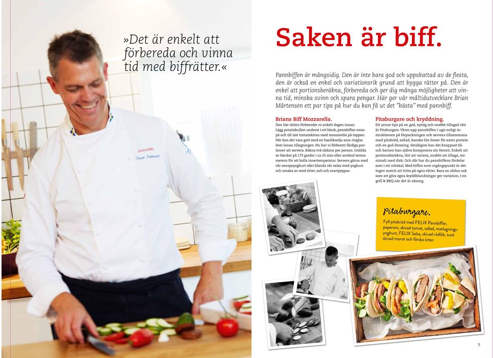 Den är enkel att portionsberäkna, förbereda och ger dig många möjligheter att vinna tid, minska svinn och spara pengar.