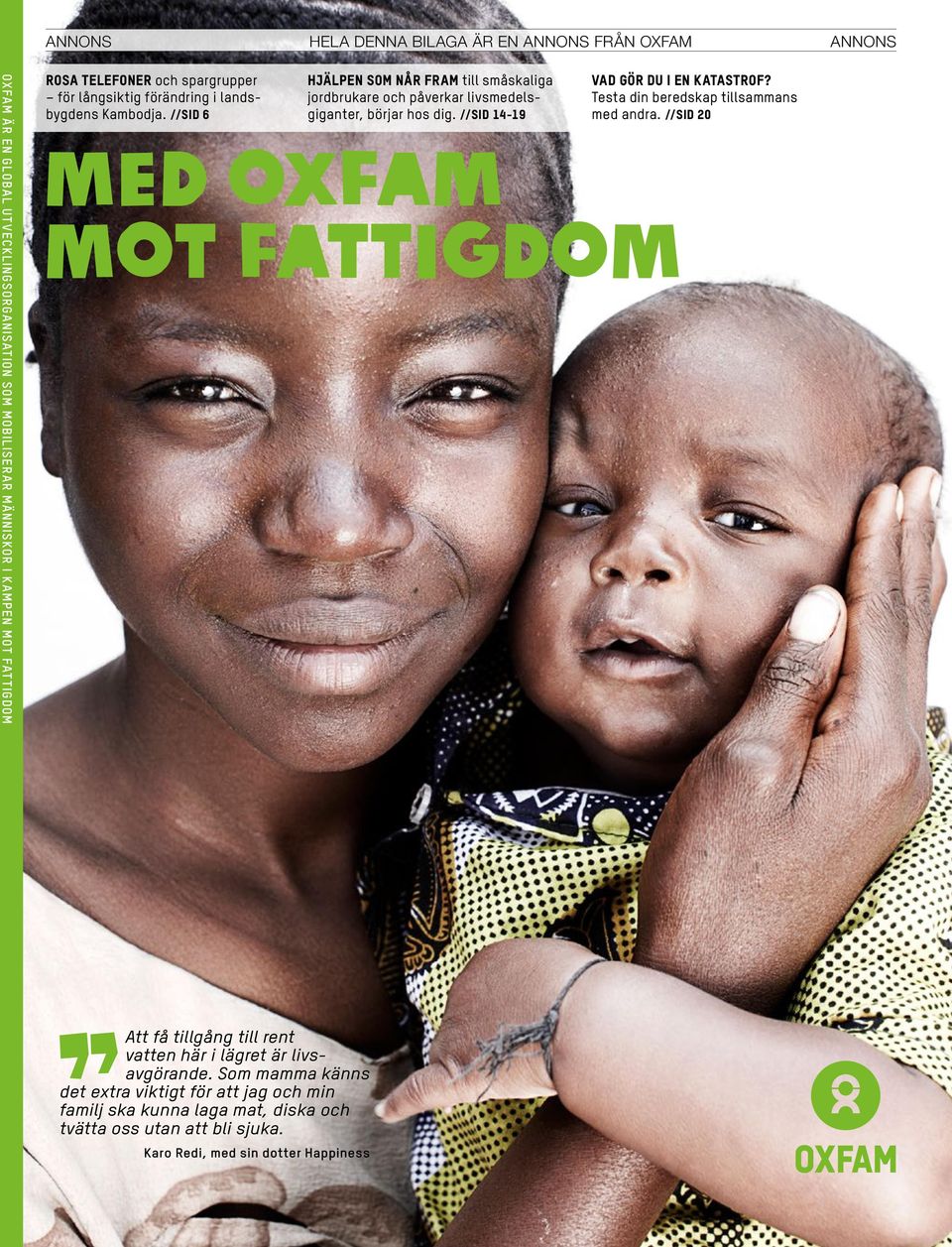 //SID 14-19 med oxfam mot fattigdom Vad gör du i en katastrof? Testa din beredskap tillsammans med andra.
