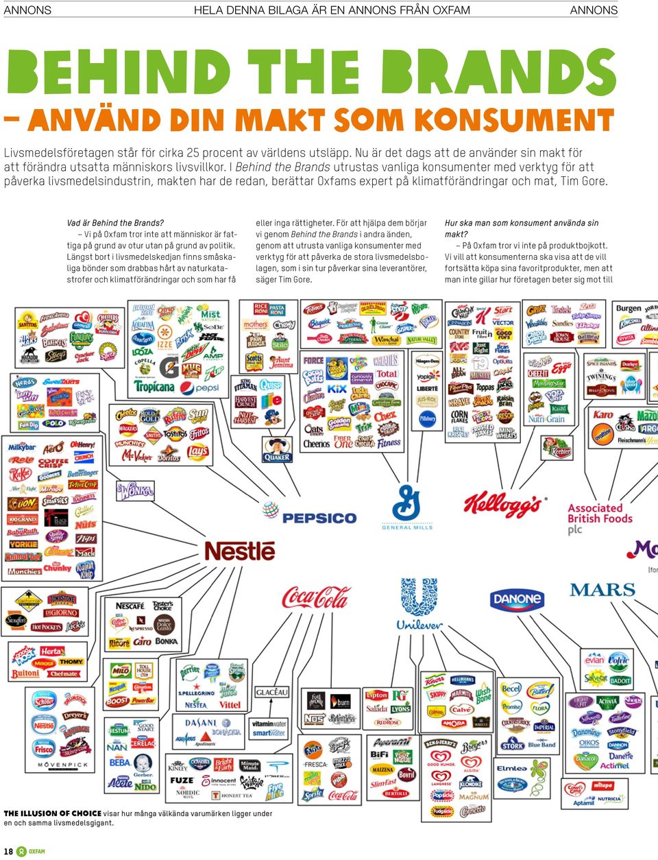I Behind the Brands utrustas vanliga konsumenter med verktyg för att påverka livsmedelsindustrin, makten har de redan, berättar Oxfams expert på klimatförändringar och mat, Tim Gore.