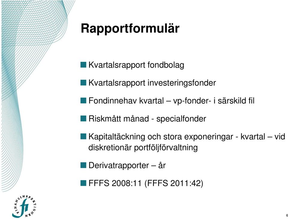 Riskmått månad - specialfonder Kapitaltäckning och stora exponeringar -