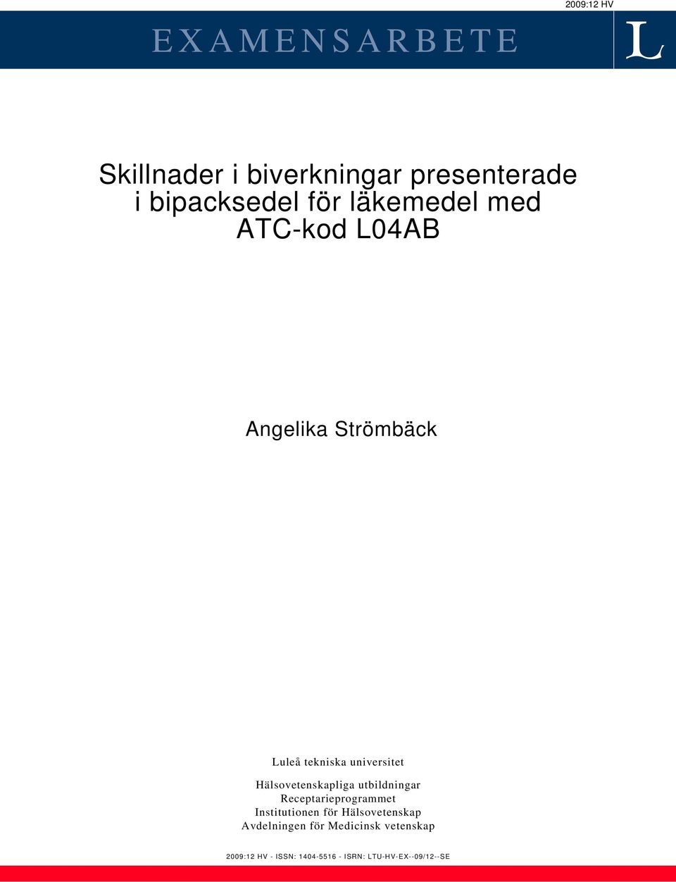 Hälsovetenskapliga utbildningar Receptarieprogrammet Institutionen för