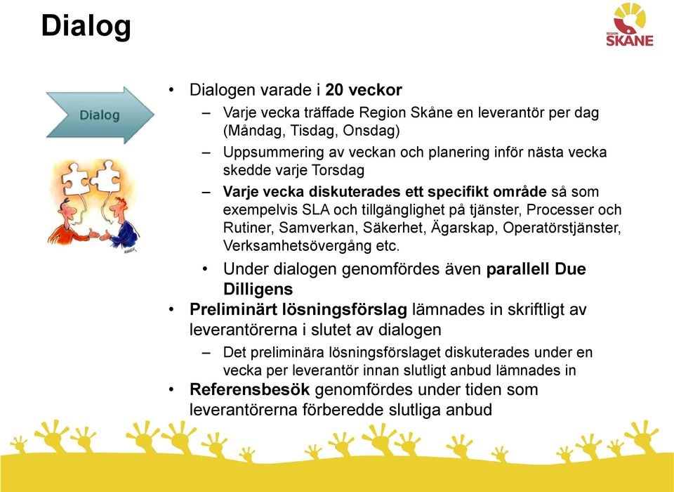 Operatörstjänster, Verksamhetsövergång etc.
