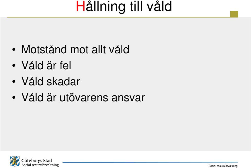 Våld är fel Våld