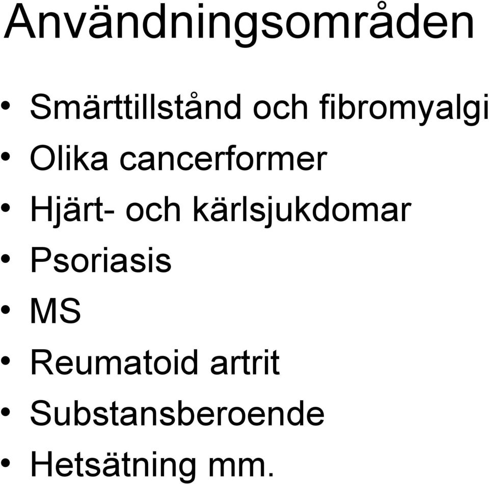 och kärlsjukdomar Psoriasis MS