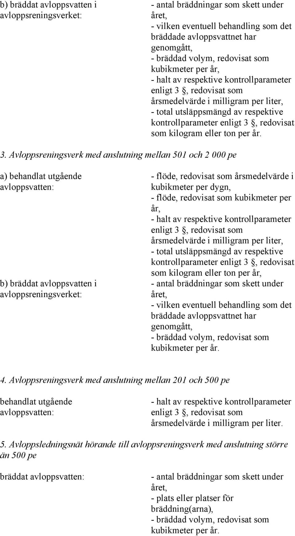 kilogram eller ton per år. 3.