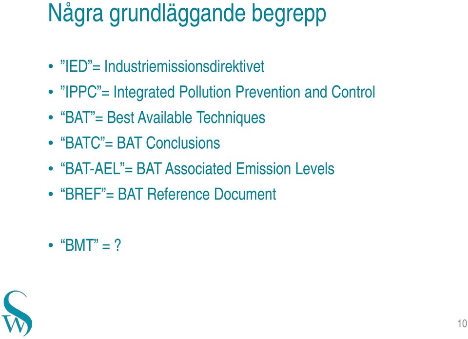 Available Techniques BATC = BAT Conclusions BAT-AEL = BAT