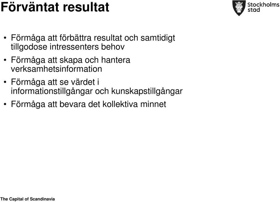 verksamhetsinformation Förmåga att se värdet i