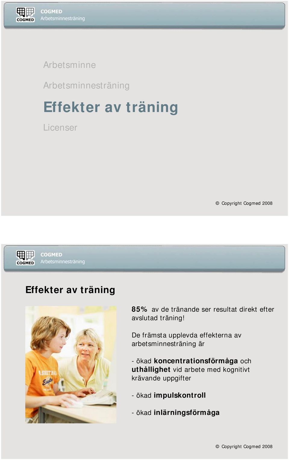 De främsta upplevda effekterna av arbetsminnesträning är -ökad
