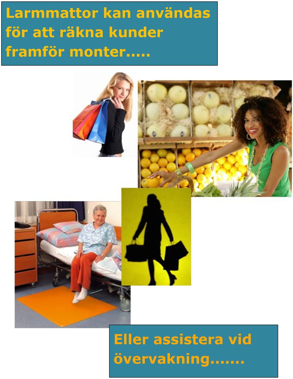 framför monter.
